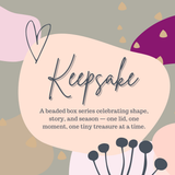 Keepsake Collection — 10-Month Beading Subscription | 3D Printed Box